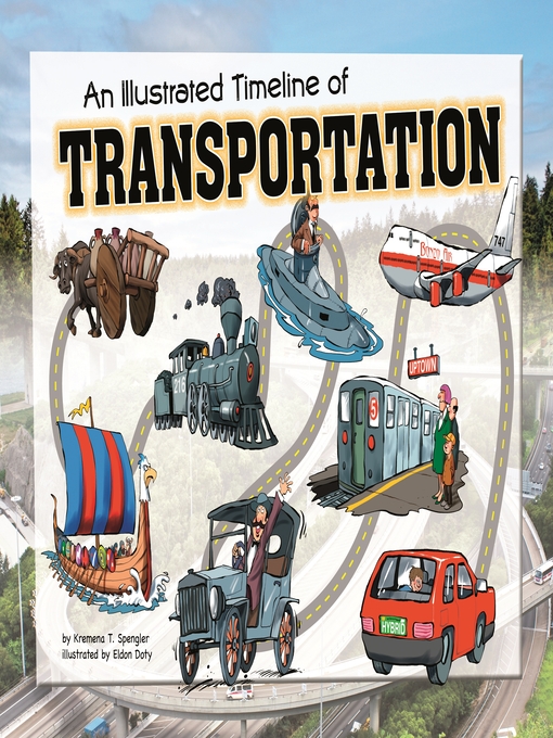 Title details for An Illustrated Timeline of Transportation by Kremena T. Spengler - Wait list